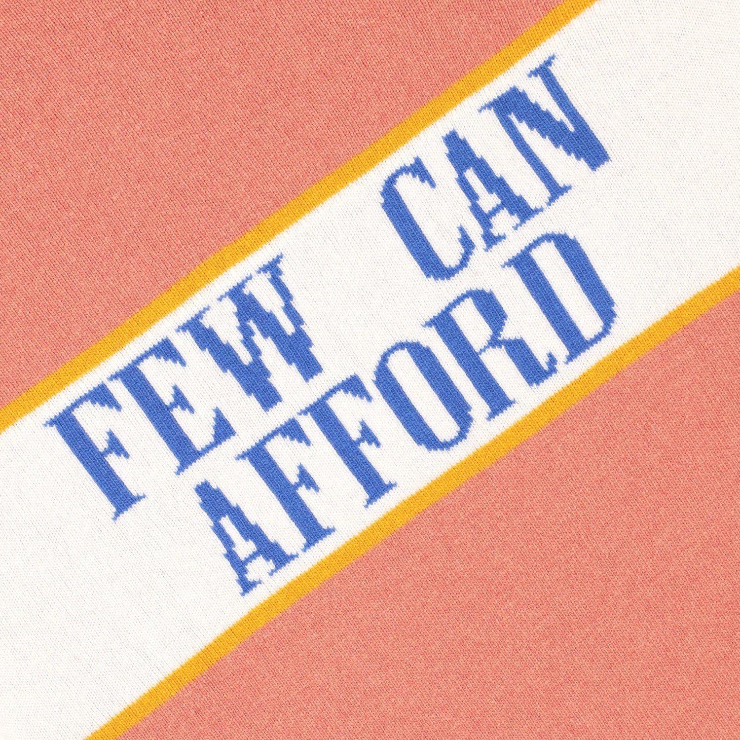 Detail of "FEW CAN AFFORD".