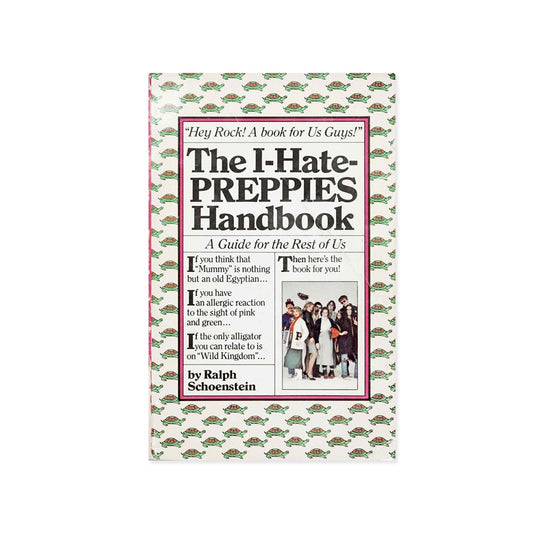 The I-Hate-Preppies Handbook, 1981